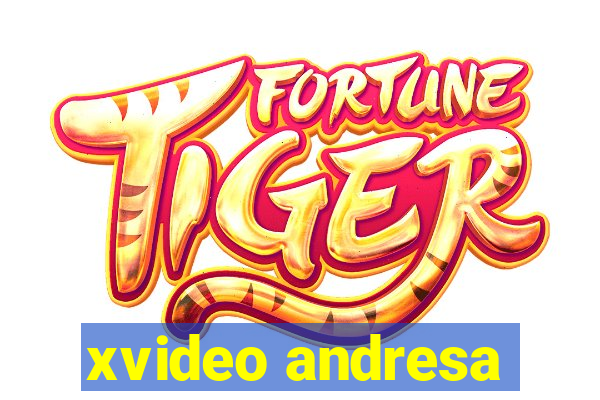 xvideo andresa